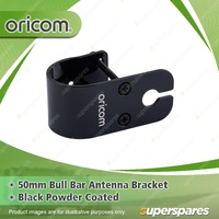Oricom 50mm Bull Bar Antenna Mounting Bracket - Black Powder Coated BR200BK