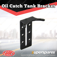 SAAS Oil Catch Tank Bracket Replacement Bracket Black Suits ST1003 ST1004