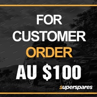 For Customer Order $100