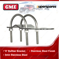GME Brand 3Mm Stainless Steel Bullbar Bracket With "U" Bolts MB408SS