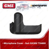 GME Microphone Cover MK-SS003B - To Suit Radio GX-SS300 / TX-SS4600