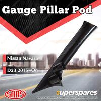 SAAS Gauge Pillar Pod for Nissan Navara D23 15-On Also Fit Mercedes Benz X Class