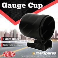 SAAS Gauge Cup Pod 52mm Satin Black With Hole Electrical Mechanical