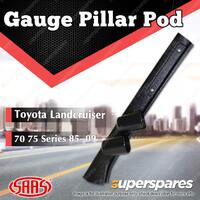 SAAS Gauge Pillar Pod for Toyota Landcruiser 70 75 Series 1985-2009 52mm Gauge