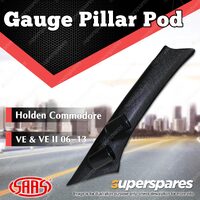 SAAS Gauge Pillar Pod for Holden Commodore VE - VE II 2006 - 2013