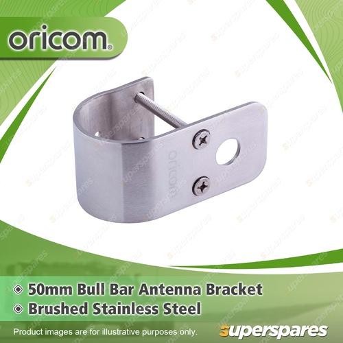 Oricom 50mm Bull Bar Antenna Mounting Bracket - Brushed Stainless Steel BR200