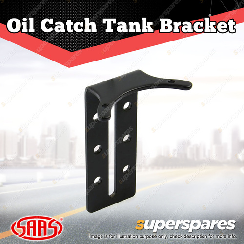 SAAS Oil Catch Tank Bracket Replacement Bracket Black Suits ST1003 ST1004