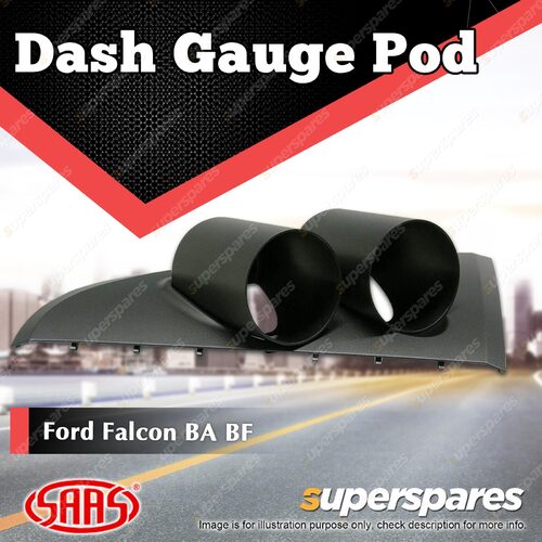 SAAS Dash Gauge Pod for Ford Falcon BA BF 2002-2010 Twin Gauge 52mm Holders
