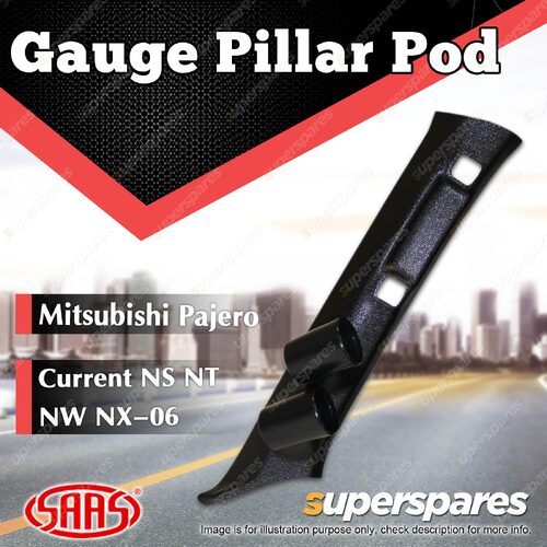 SAAS Gauge Pillar Pod for Mitsubishi Pajero NS NT NW NX 2006 - Current