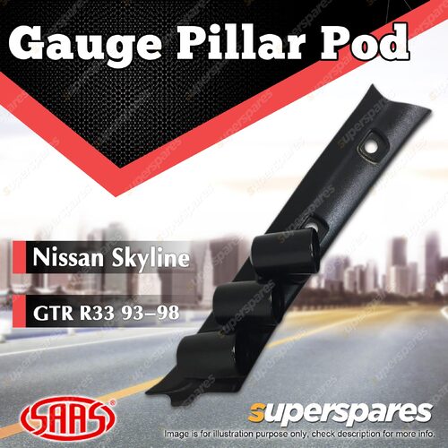 SAAS Gauge Pillar Pod for Nissan Skyline R33 GTR 1993-1998 suit 52Mm Gauge