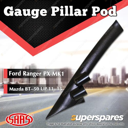 SAAS Gauge Pillar Pod for Ford Ranger PX MK1 2011-2015 Suits 52mm Gauge